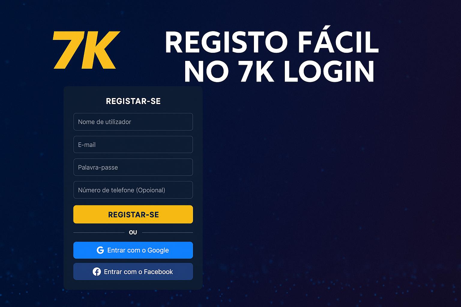 Não Perca tempo, o rRgistro na site 7K